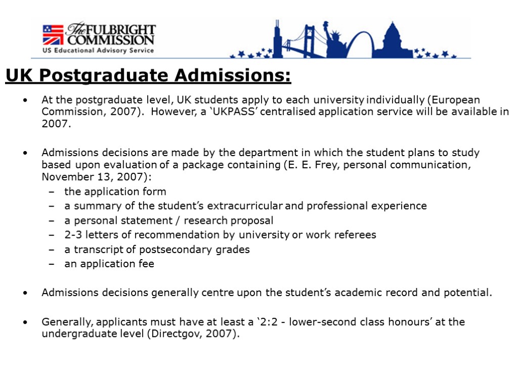 UK Postgraduate Admissions: At the postgraduate level, UK students apply to each university individually